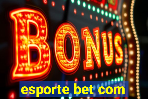 esporte bet com