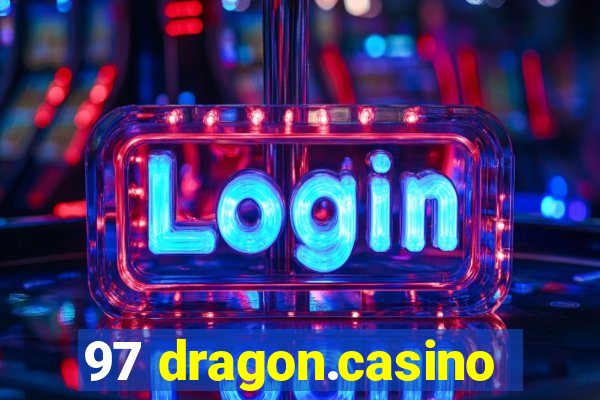 97 dragon.casino