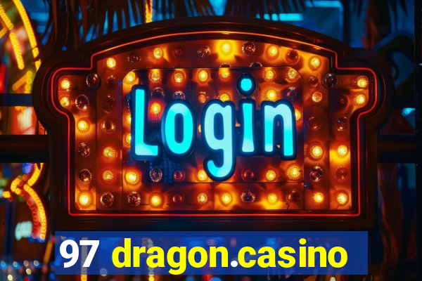 97 dragon.casino