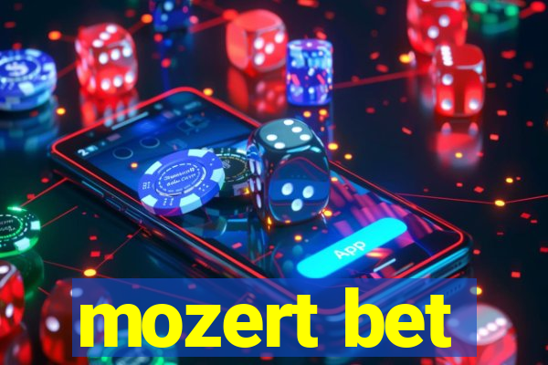 mozert bet