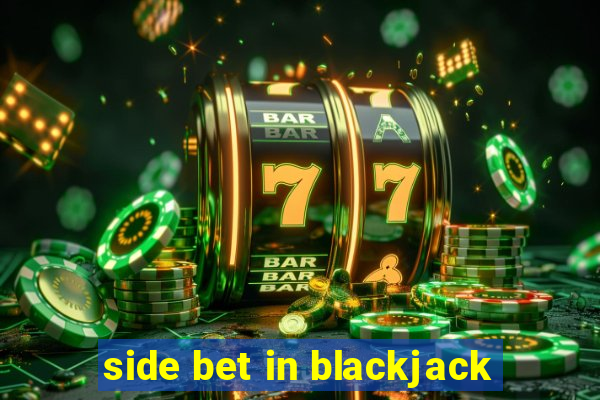 side bet in blackjack