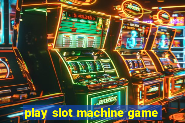 play slot machine game