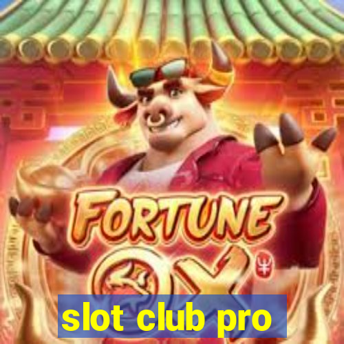 slot club pro