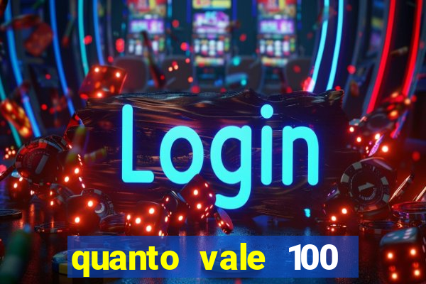 quanto vale 100 pesos em real