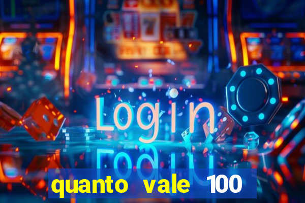 quanto vale 100 pesos em real