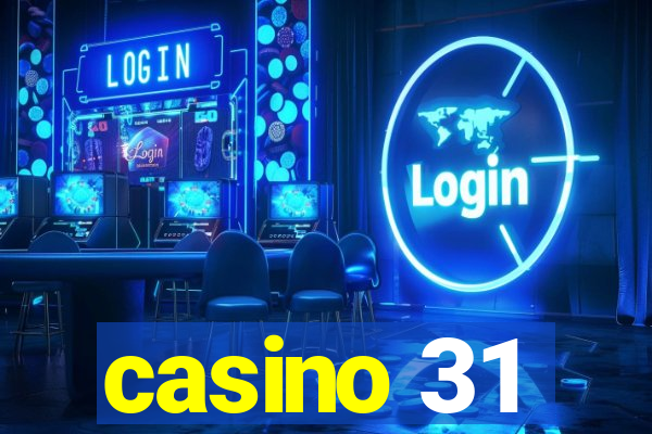 casino 31