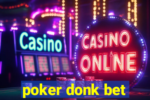 poker donk bet