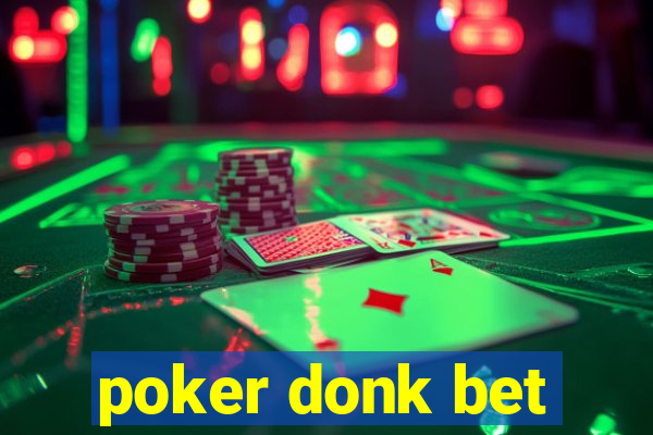 poker donk bet