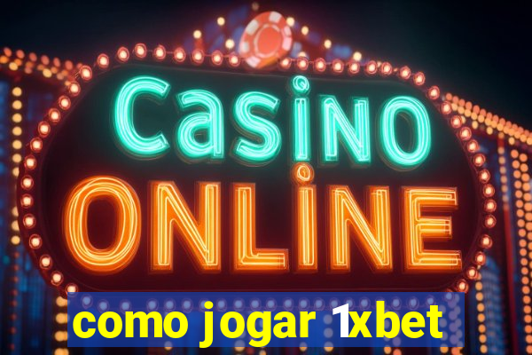 como jogar 1xbet