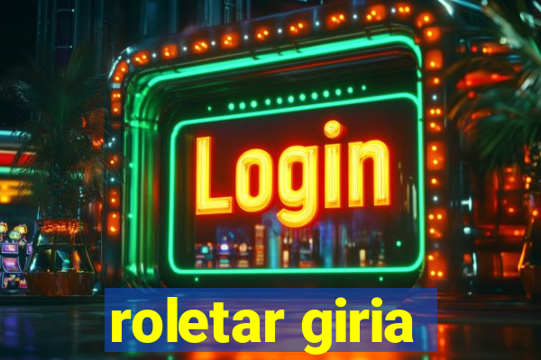 roletar giria