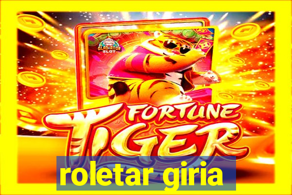 roletar giria