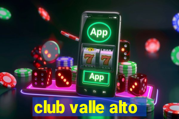 club valle alto