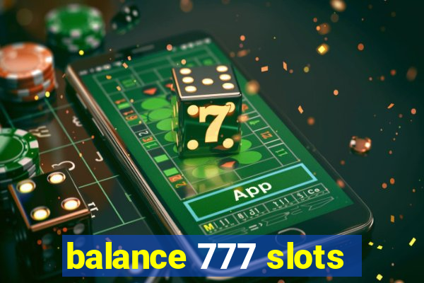 balance 777 slots