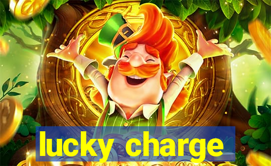 lucky charge