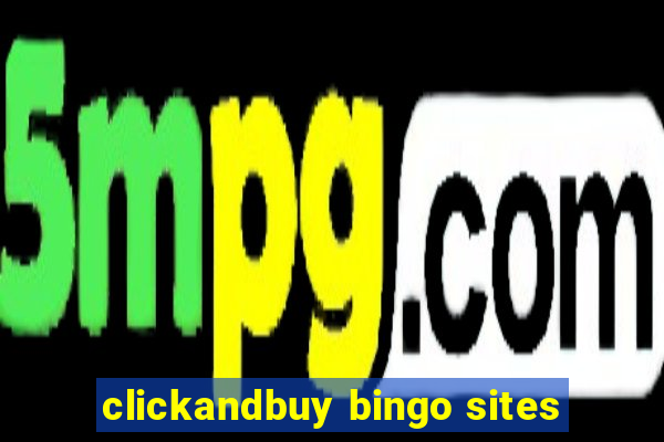 clickandbuy bingo sites