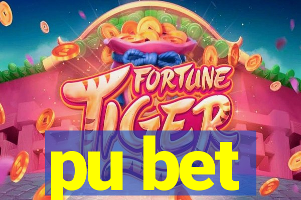 pu bet