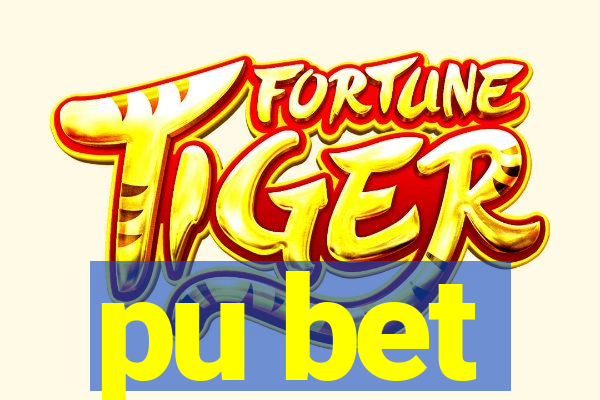 pu bet