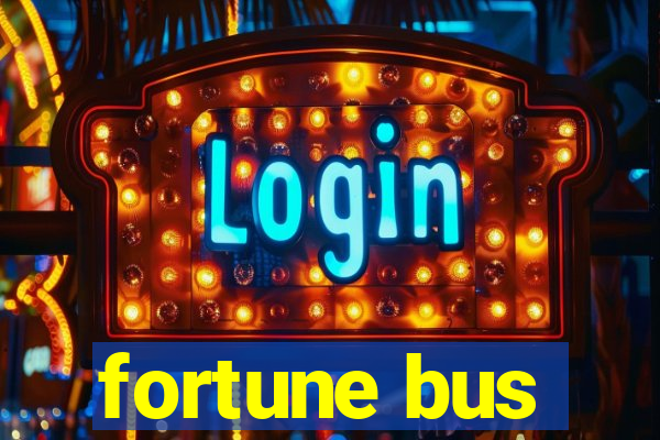 fortune bus