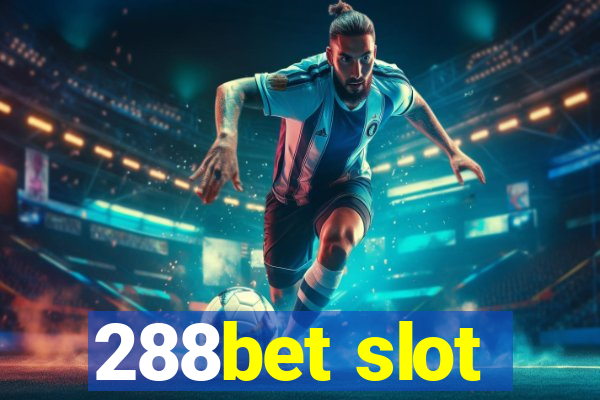 288bet slot