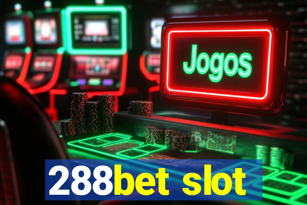 288bet slot