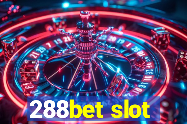 288bet slot