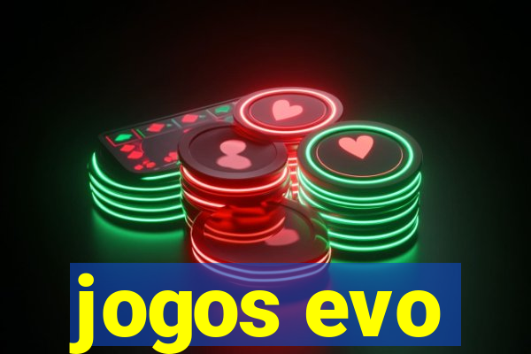 jogos evo