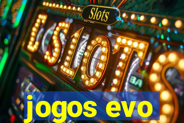 jogos evo