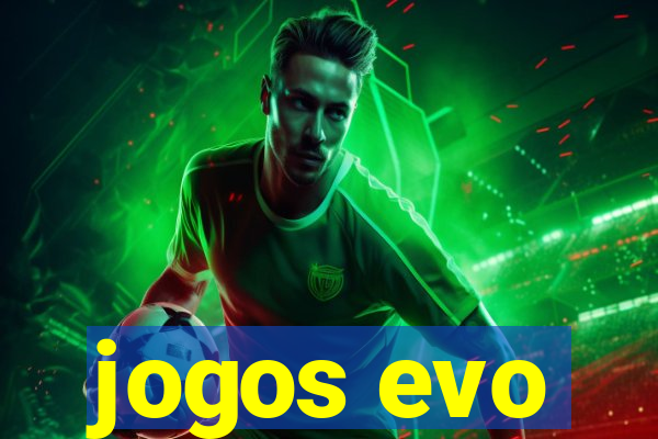 jogos evo