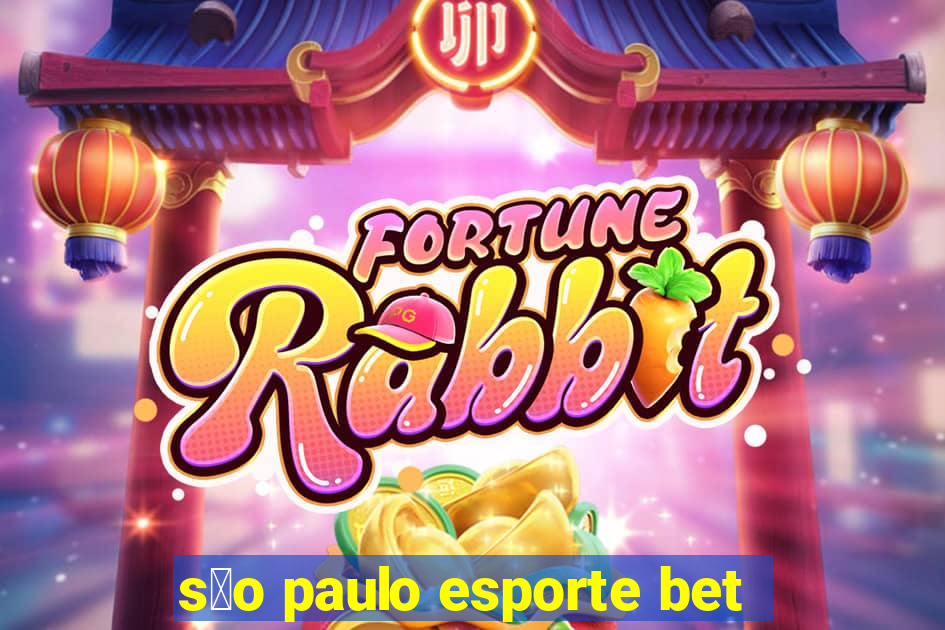 s茫o paulo esporte bet