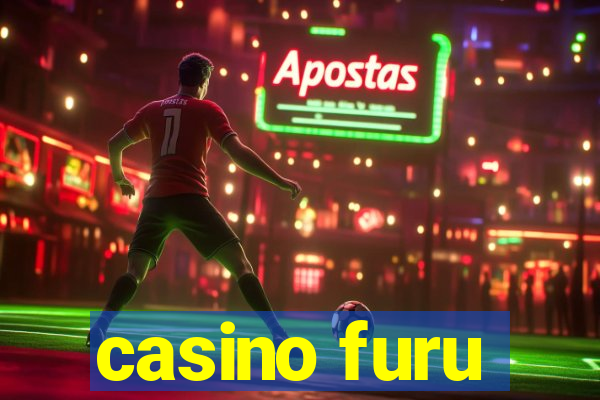 casino furu