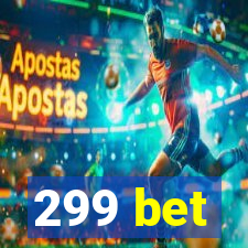 299 bet