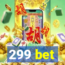 299 bet