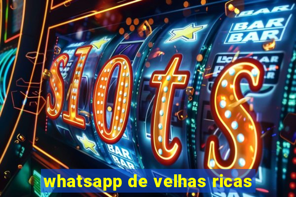 whatsapp de velhas ricas