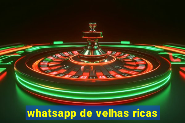 whatsapp de velhas ricas