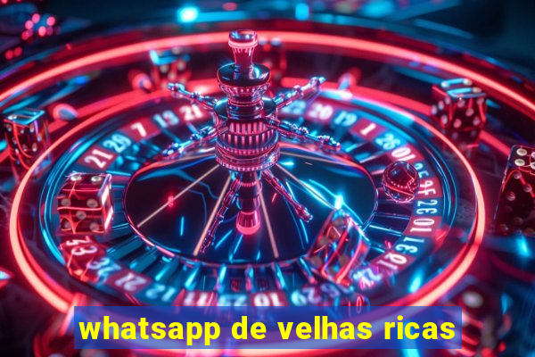 whatsapp de velhas ricas