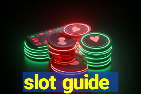 slot guide