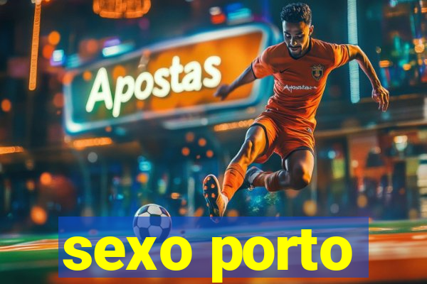 sexo porto