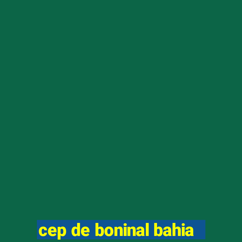 cep de boninal bahia