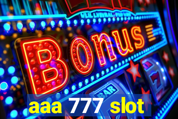 aaa 777 slot