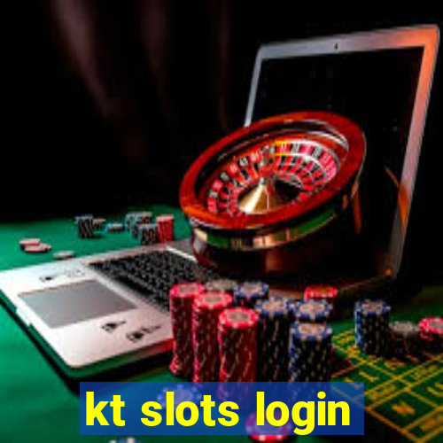 kt slots login