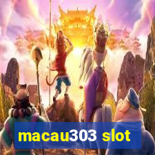 macau303 slot