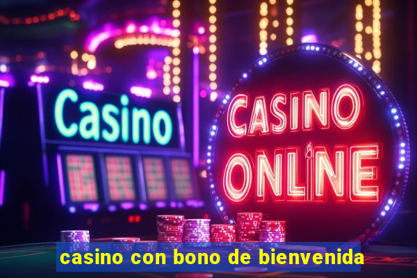 casino con bono de bienvenida