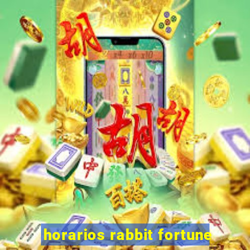 horarios rabbit fortune