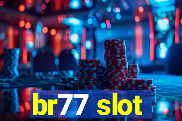 br77 slot