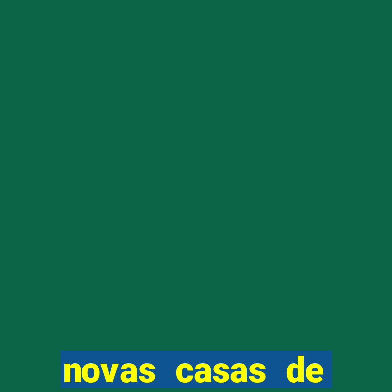 novas casas de apostas com b么nus