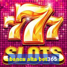 banca alta bet365