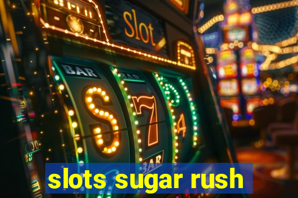 slots sugar rush