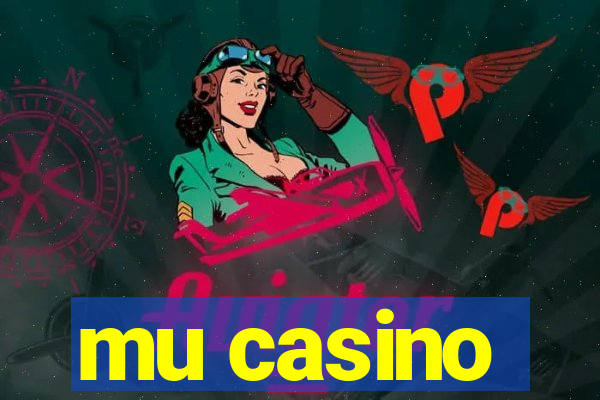 mu casino