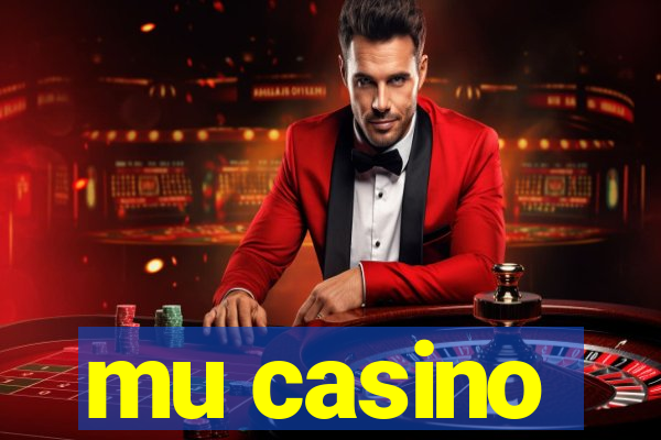 mu casino