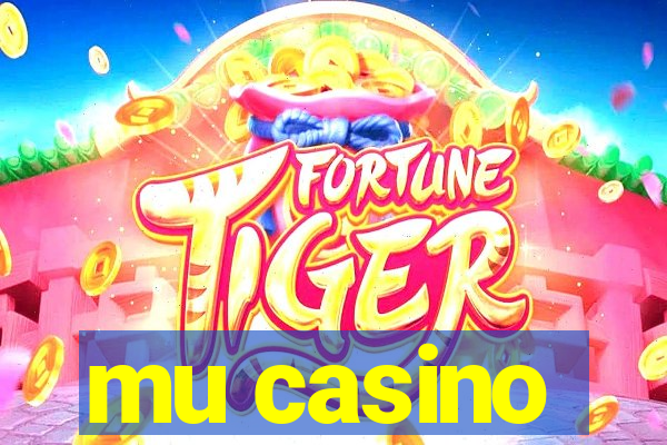 mu casino